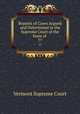Reports of Cases Argued and Determined in the Supreme Court of the State of .. 77, Vermont Supreme Court 