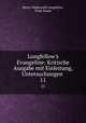 Longfellow`s Evangeline: Kritische Ausgabe mit Einleitung, Untersuchungen .. 11, Henry Wadsworth Longfellow, Ernst Sieper 