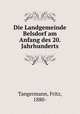 Die Landgemeinde Belsdorf am Anfang des 20. Jahrhunderts, Tangermann, Fritz, 1880- 