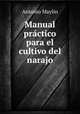 Manual practico para el cultivo del narajo, Antonio Maylin 