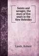Saints and savages; the story of five years in the New Hebrides, Lamb, Robert 