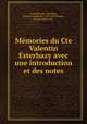 Memories du Cte Valentin Esterhazy avec une introduction et des notes, Esterhazy de Galantha 