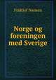 Norge og foreningen med Sverige, Fridtjof Nansen 