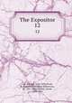 The Expositor. 12, Cox, Samuel, 1826-1893,Nicoll, W. Robertson (William Robertson), Sir, 1851-1923,Moffatt, James, 1870-1944 