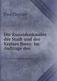 Die Kunstdenkmaler der Stadt und des Kreises Bonn: Im Auftrage des ., Paul Clemen 
