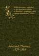 Welsh exercises : adapted to the improved edition of Rowland