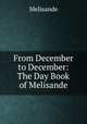 From December to December: The Day Book of Melisande, Melisande 