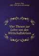 Vier Thesen zur Lehre von den Wirtschaftskrisen, Karmin, Otto, 1882-1920. [from old catalog] 