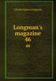 Longman`s magazine. 46, Charles James Longman 