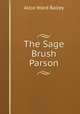 The Sage Brush Parson, Alice Ward Bailey 