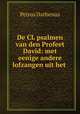 De CL psalmen van den Profeet David: met eenige andere lofzangen uit het ., Petrus Dathenus 