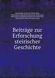 Beitrage zur Erforschung steirischer Geschichte, Historischer Verein fur Steiermark 