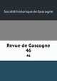 Revue de Gascogne. 46, 