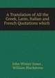 A Translation of All the Greek, Latin, Italian and French Quotations which ., John Winter Jones , William Blackstone 