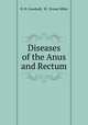 Diseases of the Anus and Rectum, D. H. Goodsall, W . Ernest Miles 
