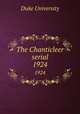 The Chanticleer serial. 1924, Duke University 