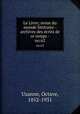 Le Livre; revue du monde littraire - archives des crits de ce temps -. no.62, Uzanne, Octave, 1852-1931 