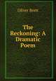The Reckoning: A Dramatic Poem, Oliver Brett 