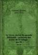 Le Livre; revue du monde littraire - archives des crits de ce temps -. no.55, Uzanne, Octave, 1852-1931 