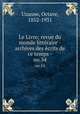 Le Livre; revue du monde littraire - archives des crits de ce temps -. no.54, Uzanne, Octave, 1852-1931 