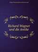 Richard Wagner und die Antike, George Wrassiwanopulos-Braschowanoff 