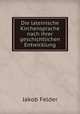 Die lateinische Kirchensprache nach ihrer geschichtlichen Entwicklung, Jakob Felder 