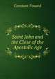 Saint John and the Close of the Apostolic Age, Constant Fouard 