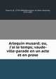 Arlequin musard; ou, J