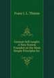 German Self-taught: A New System Founded on the Most Simple Principles for ., Franz J. L. Thimm 
