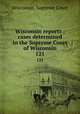 Wisconsin reports : cases determined in the Supreme Court of Wisconsin. 121, Wisconsin. Supreme Court 