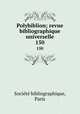 Polybiblion; revue bibliographique universelle. 150, 