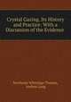 Crystal Gazing, Its History and Practice: With a Discussion of the Evidence ., Northcote Whitridge Thomas, Andrew Lang 