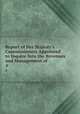 Report of Her Majesty`s Commissioners Appointed to Inquire Into the Revenues and Management of .. 4, Great Britain Commissioners Appointed to Inquire into the Revenues and Management of Certain Colleges and Schools, and the Studies Pursued and Instruction Given Therein 