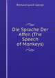 Die Sprache Der Affen (The Speech of Monkeys)., Richard Lynch Garner 