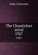 The Chanticleer serial. 1927, Duke University 