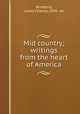 Mid country; writings from the heart of America, Wimberly, Lowry Charles, 1890- ed 
