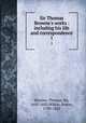 Sir Thomas Browne`s works : including his life and correspondence. 1, Browne, Thomas, Sir, 1605-1682,Wilkin, Simon, 1790-1862 