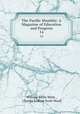 The Pacific Monthly: A Magazine of Education and Progress. 14, William Bittle Wells , Charles Erskine Scott Wood 