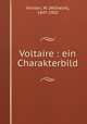 Voltaire : ein Charakterbild, Kreiten, W. (Wilhelm), 1847-1902 