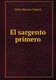 El sargento primero, Delio Moreno Canton 