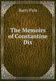 The Memoirs of Constantine Dix, Barry Pain 