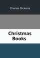 Christmas Books ., Чарльз Диккенс 
