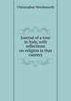 Journal of a tour in Italy, with reflections on religion in that country, Christopher Wordsworth 