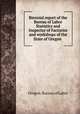 Biennial report of the Bureau of Labor Statistics and Inspector of Factories and workshops of the State of Oregon, Oregon. Bureau of Labor 