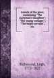 Annals of the poor; containing "The dairyman`s daughter"; "The young cottager"; "The negro servant", etc, Richmond, Legh, 1772-1827 