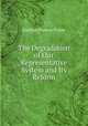The Degradation of Our Representative System and Its Reform, J[oshua] Francis Fisher 
