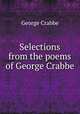 Selections from the poems of George Crabbe, Crabbe George 