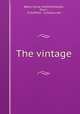 The vintage, Bates, Sylvia Chatfield,Meylan, Paul J., ill,Duffield & Company. pbl 