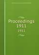 Proceedings. 1911, American Library Association (Conference) 