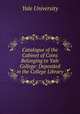 Catalogue of the Cabinet of Coins Belonging to Yale College: Deposited in the College Library, Yale University 